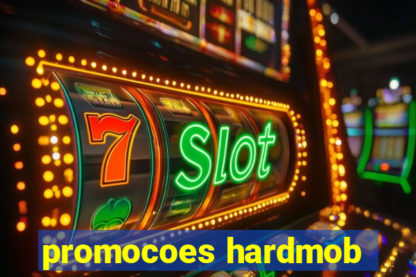 promocoes hardmob